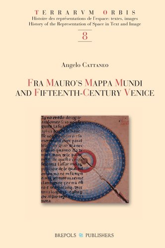 Fra Mauro's Mappa Mundi and Fifteenth-Century Venice (TERRARUM ORBIS)