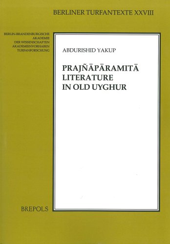 PrajÃ±?p?ramit? Literature in Old Uyghur (Berliner Turfantexte)