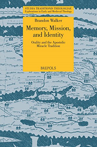 Memory, Mission, and Identity: Orality and the Apostolic Miracle Tradition (Studia Traditionis Theologiae)