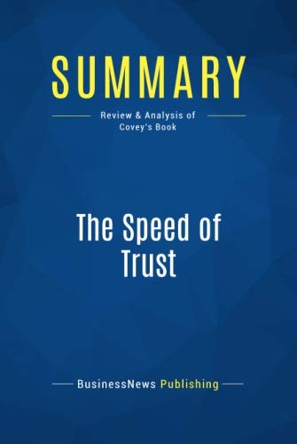Book Cover Summary: The Speed of Trust: Review and Analysis of Covey's Book