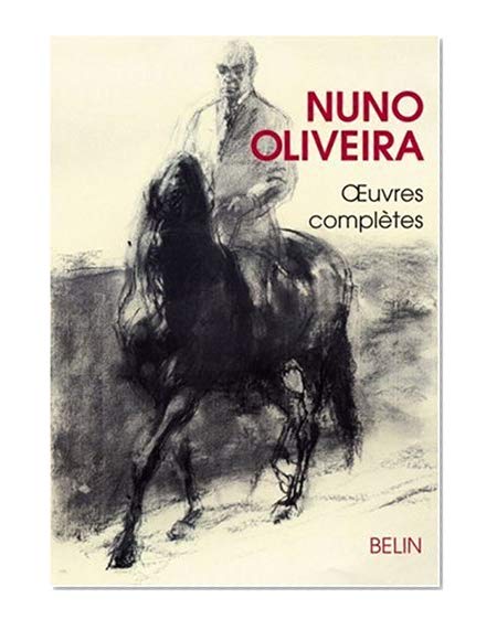 Nuno Oliveira, Oeuvres complètes