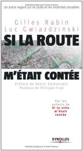 Si la route m'Ã©tait contÃ©e... : Un autre regard sur la route et les mobilitÃ©s durables