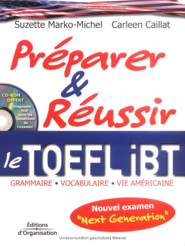 PrÃ©parer et rÃ©ussir le TOEFL iBT : Grammaire - Vocabulaire - Vie amÃ©ricaine