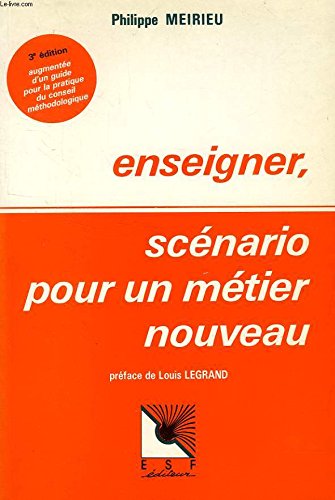Enseigner, scÃ©nario pour un mÃ©tier nouveau
