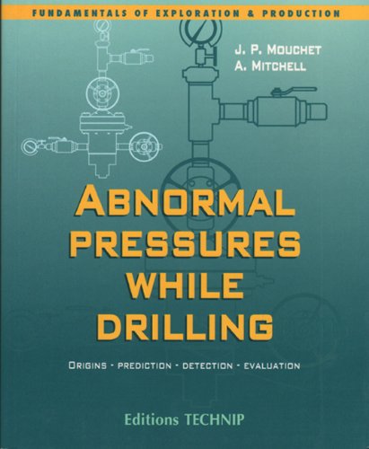 Abnormal Pressures While Drilling: Origins, Prediction, Detection, Evaluation (Fundamentals of Exploration and Production)