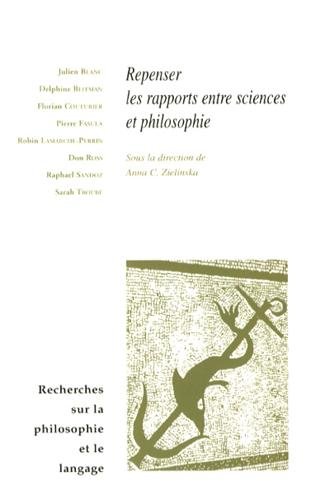 Repenser les rapports entre sciences et philosophie (Recherches Sur La Philosophie Et Le Langage) (French Edition)