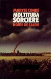 Moi, Tituba, sorciere--: Noire de Salem : roman (Collection Histoire romanesque) (French Edition)