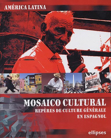 AmÃ©rica Latina : Mosaico cultural (French Edition)