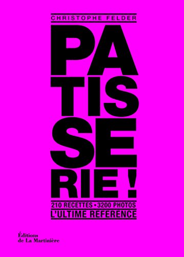 Book Cover Patisserie ! l' Ultime reference [ French Pastry - Dessert ] (French Edition)