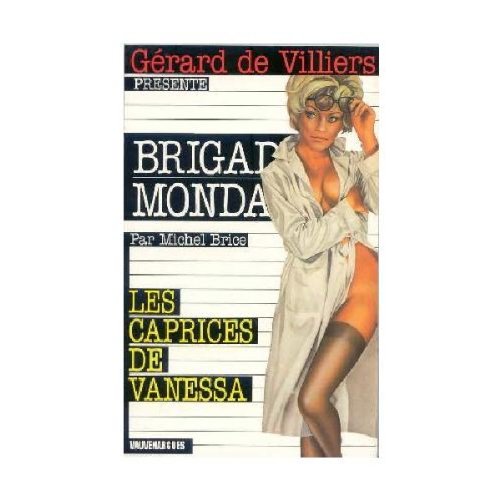 Brigade Mondaine N 17 - les Caprices de Vanessa (French Edition)