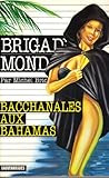 Brigade mondaine nø211 : bacchanales aux bahamas