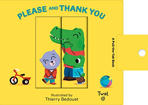 Book Cover Please and Thank You: A Pull-The-Tab Book: 2 (Pull and Play Books)