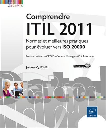 comprendre itil 2011 - normes et meilleures pratiques pour evoluer vers iso 20000