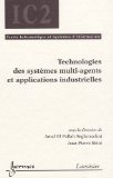 Technologies des systemes multi-agents et applications industrielles (French Edition)