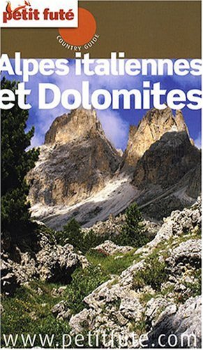 Le Petit FutÃƒÂ© Alpes italiennes et Dolomites (French Edition)