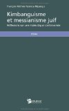 "kimbanguisme et messianisme juif ; rÃ©flexions sur une maÃ¯eutique controversÃ©e"