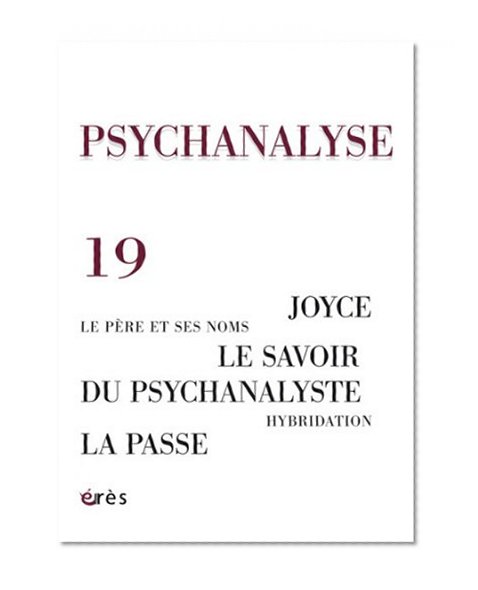 Psychanalyse, NÃ‚Â° 19, septembre 201 (French Edition)