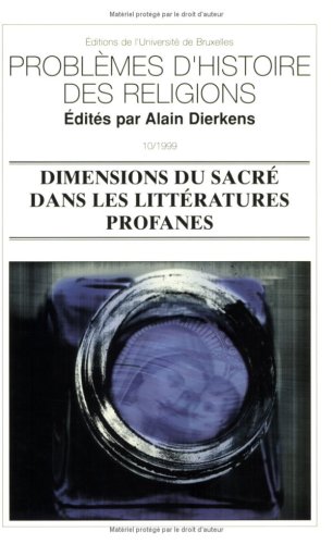 "problemes d'histoire des religions t.10 ; dimensions du sacre dans les litteratures profanes"