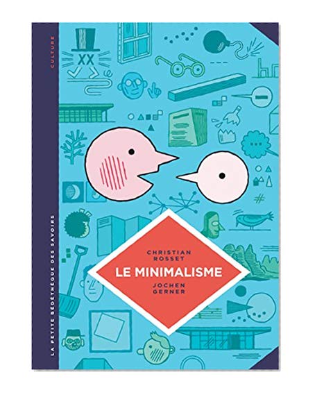 La petite Bédéthèque des Savoirs - tome 12 - Le minimalisme. Moins c'est plus.