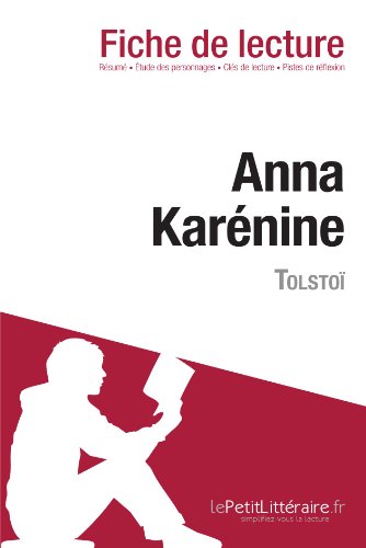 Anna KarÃ©nine de TolstoÃ¯ (Fiche de lecture) (French Edition)