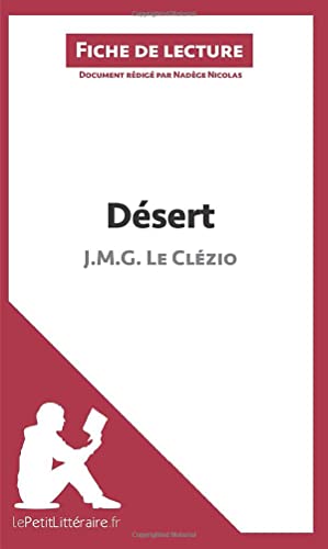 Désert de J. M. G. Le Clézio (Fiche de lecture): Analyse complète et résumé détaillé de l'oeuvre (French Edition)