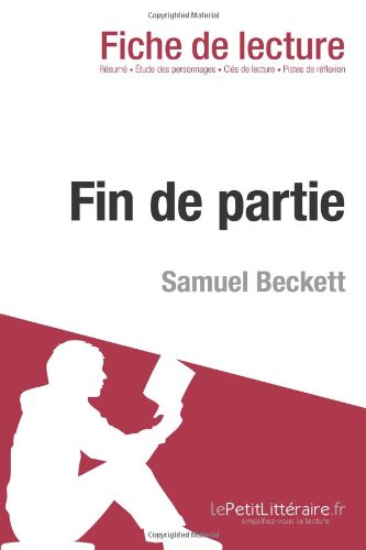 Fin de partie de Samuel Beckett (Fiche de lecture) (French Edition)