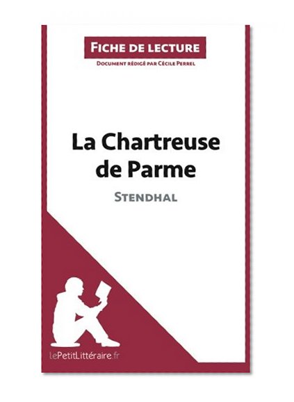 La Chartreuse de Parme de Stendhal (Fiche de lecture) (French Edition)