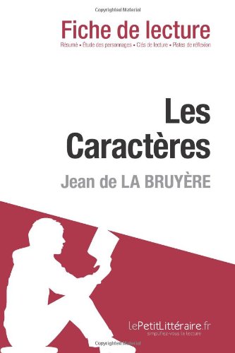 Les CaractÃ¨res de Jean de La BruyÃ¨re (Fiche de lecture) (French Edition)