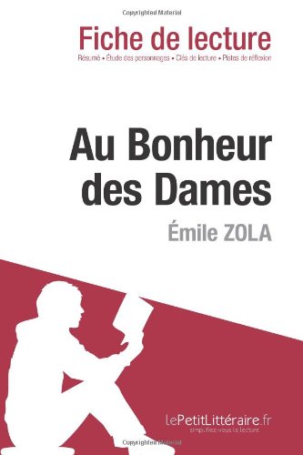Au Bonheur des Dames de Ã‰mile Zola (Fiche de lecture) (French Edition)
