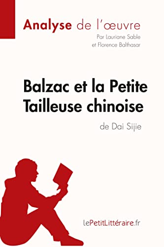 Balzac et la Petite Tailleuse chinoise de Dai Sijie (Fiche de lecture) (French Edition)