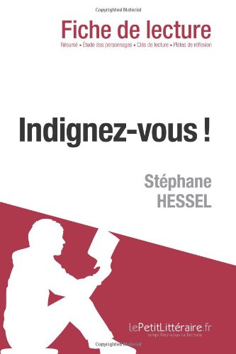 Indignez-vous! De StÃ©phane Hessel (Fiche de lecture) (French Edition)