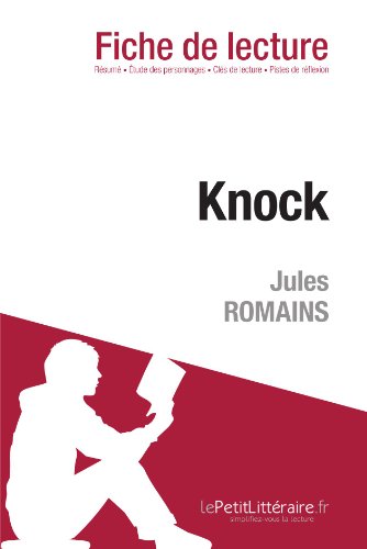 Knock de Jules Romains (Fiche de lecture) (French Edition)