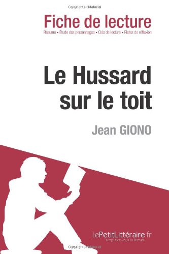 Le Hussard sur le toit de Jean Giono (Fiche de lecture) (French Edition)