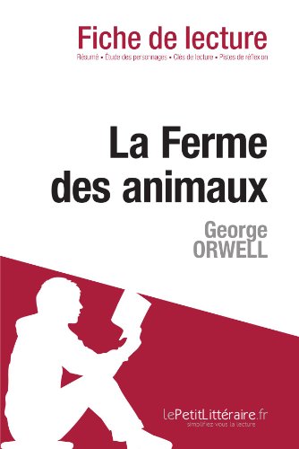 La Ferme des animaux de George Orwell (Fiche de lecture) (French Edition)