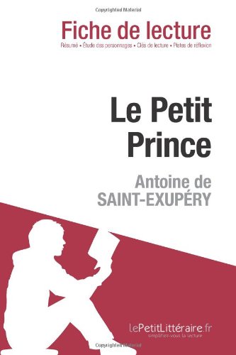 Le Petit Prince de Antoine de Saint-ExupÃ©ry (Fiche de lecture) (French Edition)