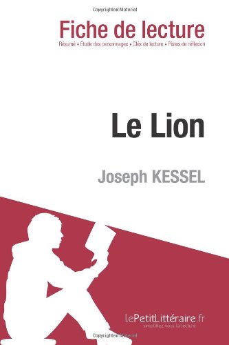 Le Lion de Joseph Kessel (Fiche de lecture) (French Edition)