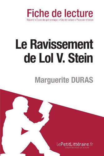 Le Ravissement de Lol V. Stein de Marguerite Duras (Fiche de lecture) (French Edition)