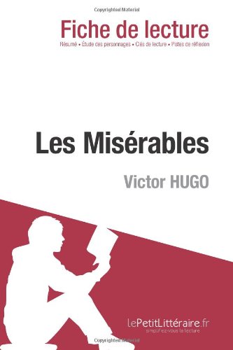 Les MisÃ©rables de Victor Hugo (Fiche de lecture) (French Edition)