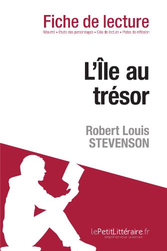 L'ÃŽle au trÃ©sor de Robert Louis Stevenson (Fiche de lecture) (French Edition)