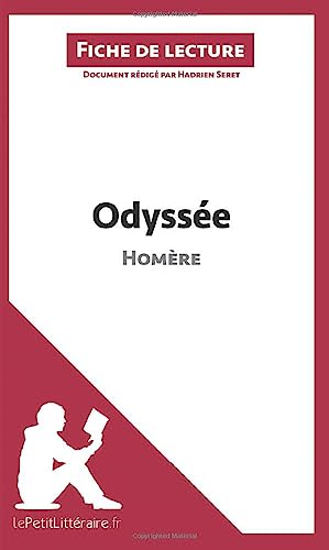 L'OdyssÃ©e d'HomÃ¨re (Fiche de lecture): RÃ©sumÃ© Complet Et Analyse DÃ©taillÃ©e De L'oeuvre (French Edition)