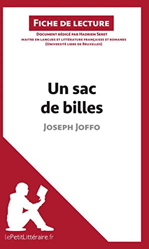 Un sac de billes de Joseph Joffo (Fiche de lecture): RÃ©sumÃ© complet et analyse dÃ©taillÃ©e de l'oeuvre (French Edition)
