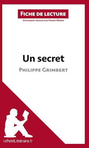 Un secret de Philippe Grimbert (Fiche de lecture): Analyse complète et résumé détaillé de l'oeuvre (French Edition)
