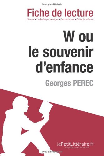 W ou le souvenir d'enfance de Georges Perec (Fiche de lecture) (French Edition)