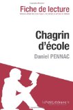 Chagrin d'Ã©cole de Daniel Pennac (Fiche de lecture) (French Edition)