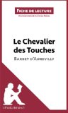 Le chevalier des Touches de Barbey d'Aurevilly (Fiche de lecture) (French Edition)