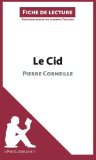 Le Cid de Corneille (Fiche de lecture) (French Edition)