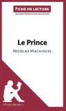 Le Prince de Machiavel (Fiche de lecture) (French Edition)