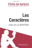Les CaractÃ¨res de Jean de La BruyÃ¨re (Fiche de lecture) (French Edition)