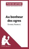 Au bonheur des ogres de Daniel Pennac (Fiche de lecture) (French Edition)