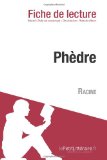 PhÃ¨dre de Jean Racine (Fiche de lecture): Comprendre La LittÃ©rature Avec LepetitlittÃ©raire.Fr (French Edition)